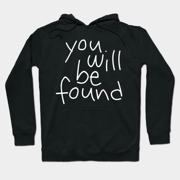 You Will Be Found (black) Hoodie by byebyesally